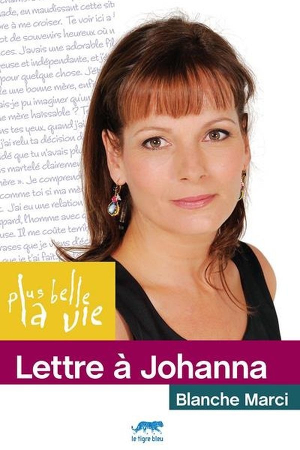 Couverture de Plus belle la vie : Lettre à Johanna